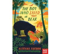 The Boy Who Saved a Bear – Nosy Crow
