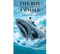 The Boy Who Saved a Whale