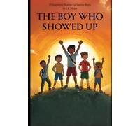 THE BOY WHO SHOWED UP: Inspiring Stories for Latino Boys