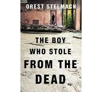 The Boy Who Stole From The Dead