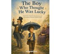 The Boy Who Thought He Was Lucky: Inspired by Fooled by Randomness and the mindset of Nassim Nicholas Taleb