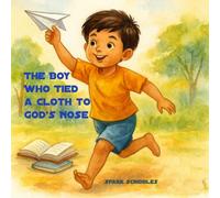 The Boy who tied a cloth to God's Nose