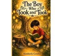 The Boy Who Took and Took