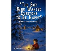 The Boy Who Wanted Everyone to Be Happy