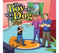The Boy Who Was A Dog