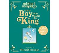 The Boy Who Would Be King by Michael Morpurgo Hardcover Book Michael Morpurgo (Auteur)