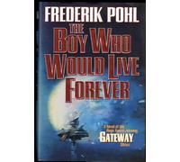 The Boy Who Would Live Forever