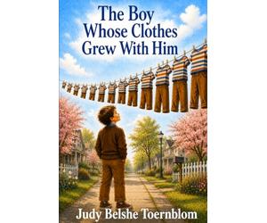 The Boy Whose Clothes Grew With Him
