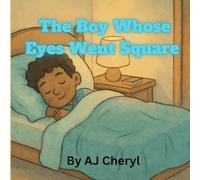 The Boy Whose Eyes Went Square