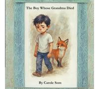 The Boy Whose Grandma Died