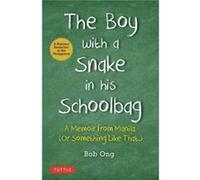 The Boy with A Snake in his Schoolbag by Bob Ong Bob Ong (Auteur)