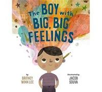The Boy with Big Big Feelings by Jacob & Souva Jacob Souva (Auteur)