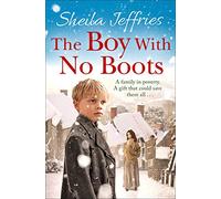 The Boy With No Boots: Book 1 in The Boy With No Boots trilogy