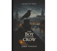 The Boy with the Crow: A Cork attic, a skull, and a dangerous devotion