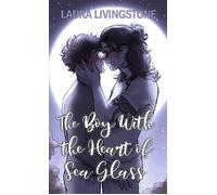 The Boy With the Heart of Sea Glass - Laura Livingstone - Rowan Prose Publishing - ebook (ePub) - Livre