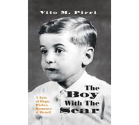The Boy With The Scar: A Tale of Rags, Riches, Romance, and Retail