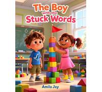 The Boy with the Stuck Words - Kids Story about Selective Mutism