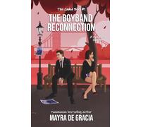 The Boyband Reconnection: An Enemies-to-Lovers, Fake-Dating, Rockstar Romance