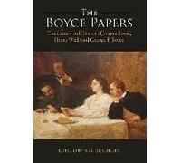 The Boyce Papers: The Letters And Diaries Of Joanna Boyce, Henry Wells And George Price Boyce