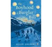 the boyhood of burglar bill Ahlberg, Allan (Auteur)