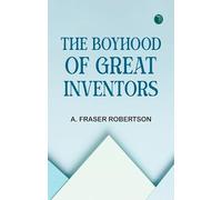 The Boyhood of Great Inventors
