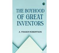 The Boyhood of Great Inventors