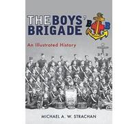 The Boys' Brigade: An Illustrated History - [Version Originale] Inconnu (Auteur)