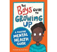 The Boys' Guide to Growing Up: A Positive Mental Health Guide - Catherine Saunders - Wren & Rook - ebook (ePub) - Livre