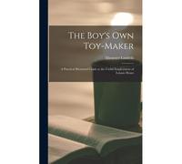 The Boy's Own Toy-Maker