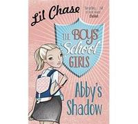The Boys' School Girls: Abby's Shadow Chase, Lil (Auteur)