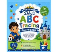 The Boy's Ultimate ABC Tracing Coloring Book: A-Z Practice for Little Learners