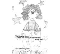 The Bozette Queen What Am I Going To Do With You, aimee sue?