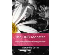 The BPD Monster: Living with Borderline Personality Disorder