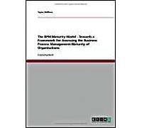 The Bpm Maturity Model. Towards A Framework For Assessing The Business Process Management Maturity Of Organisations