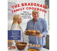 The Bradshaw Family Cookbook Our Favorite Recipes for Game Days, Weekdays, and Any Day - Terry Bradshaw - Flatiron Books - ebook (ePub) - Livre