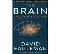 The Brain: The Story of You