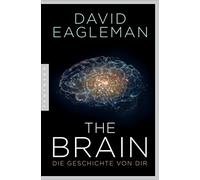 The Brain: Die Geschichte von dir