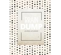 The Brain Dump Planner: Weekly Brain Dump Journal To Help You Clear Your Mind
