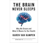 The Brain Never Sleeps: Why We Dream and What It Means for Our Health