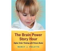 The Brain Power Story Hour by Nancy J. Polette Nancy J Polette (Auteur)