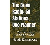 The Brain Radio: 50 Stations, One Planner: Your personal dopamine dealer