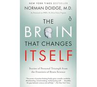 The Brain That Changes Itself: Stories of Personal Triumph from the Frontiers of Brain Science