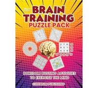 The Brain Training Puzzle Book Boredom Busting Activities to Exercise the Mind - Cerebrum Publishing - Cerebrum Publishing - Livre en Anglais Cerebrum PublishingCerebrum Publishing (Auteur)