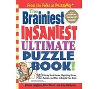 The Brainiest Insaniest Ultimate Puzzle Book! Amy Goldstein, Mike Shenk, Robert Leighton (Auteur)