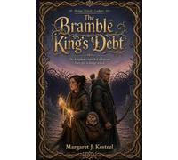 The Bramble King’s Debt : A Hedge-Witches Ledger Book 1: The kingdom expected a legend. They got a hedge-witch.