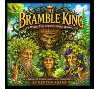 The Bramble King: When the Forest Chose Wrong
