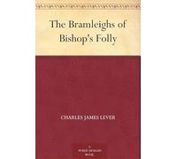 The Bramleighs of Bishop's Folly