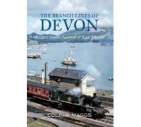 The Branch Lines Of Devon Exeter, South, Central & East Devon