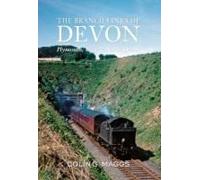 The Branch Lines Of Devon Plymouth, West & North Devon