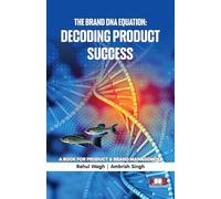 The Brand DNA Equation: Decoding Product Success by Dr. Ambrish Singh & Dr. Rahul Wagh Kabdwal Book International (KBI Publishers)